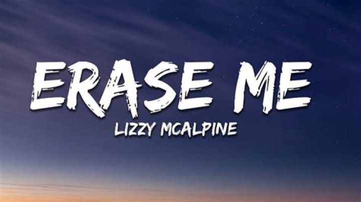 The Definitive "Erase Me" Lyrics By Lizzy McAlpine