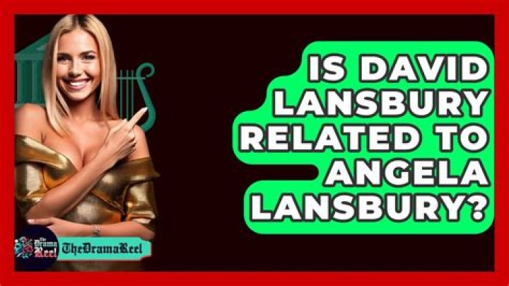 Is David Lansbury Related To Angela Lansbury?