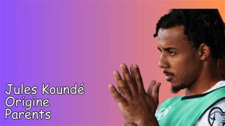 Meet The Parents Of Football Star Jules Kounde