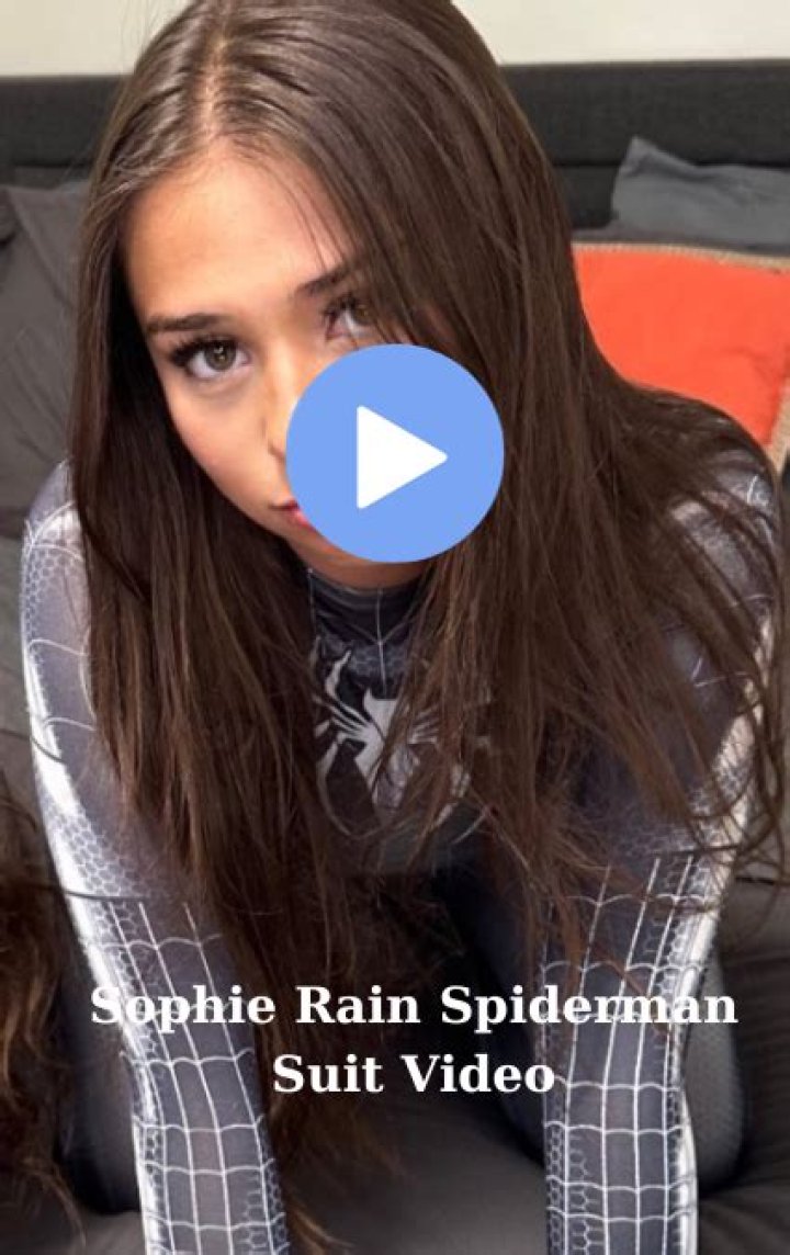 Exclusive And Unblocked Sophie Rain Spiderman Video
