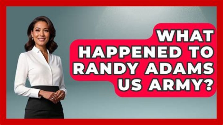 The Uncovering Of Randy Adams' Fate In The U.S. Army